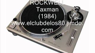 ROCKWELL - Taxman (1984)