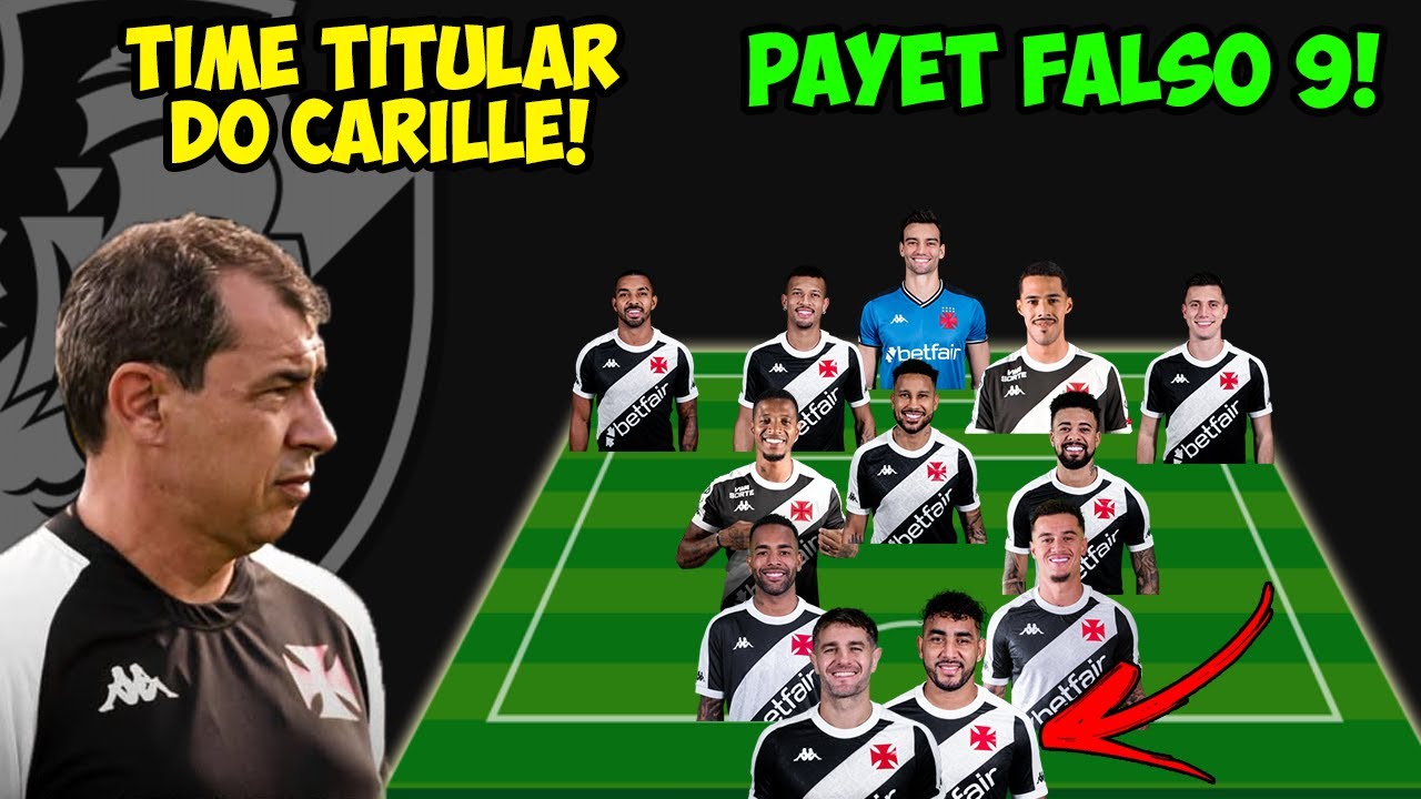 VEJA O TIME TITULAR QUE O CARILLE ESTA TREINANDO NO VASCO! PAYET PODE JOGAR DE CENTROAVANTE!