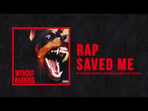 21 Savage, Offset & Metro Boomin - "Rap Saved Me" Ft Quavo (Official Audio)