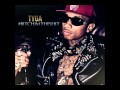 Tyga - Bitch Betta Have My Money feat. YG + ...