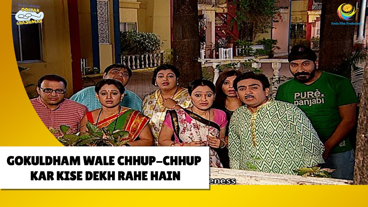 Gokuldham Walo Ne Chup Kr Kisse Dekha !  | Haste Raho Hasate Raho! | Taarak Mehta ka Ooltah Chashmah