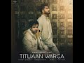 Titliaan Warga Harrdy Sandhu Janni Sargun Mehta Ravroop Recorded