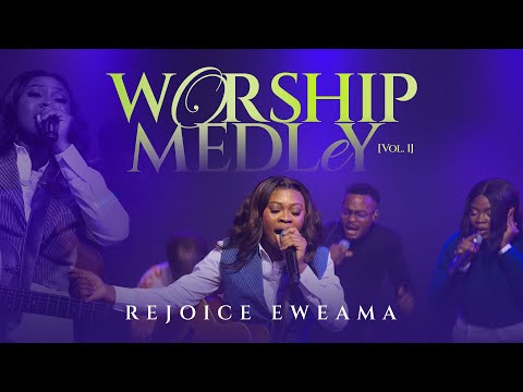 REJOICE EWEAMA - Worship Medley |vol 1 | Intimacy |Surrender | 
