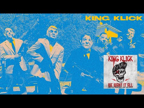 King Klick - We Want It All (Audio)