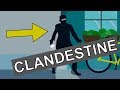 Learn English Words - CLANDESTINE - Meaning, Vocabulary Lesson with Pictures and Examples