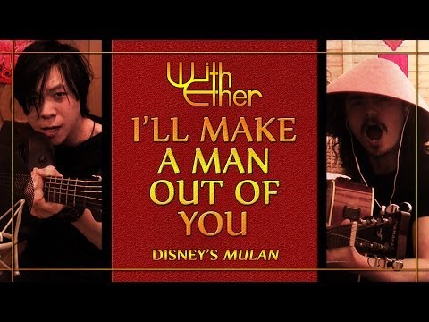 I'll Make a Man Out of You - Acoustic Cover - With Ether