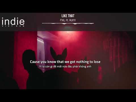 [Vietsub+Lyrics] FIXL - Like That (ft. RUNN)