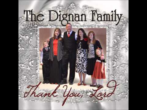 The Dignan Family/Thank You, Lord