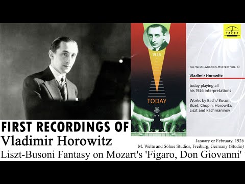 Vladimir Horowitz: Liszt-Busoni Fantasy on Mozart's 'Figaro and Don Giovanni' S697 (1926)