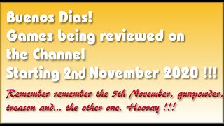 Buenos Dias! The Games being covered on the Channel starting 2nd November 2020 are..