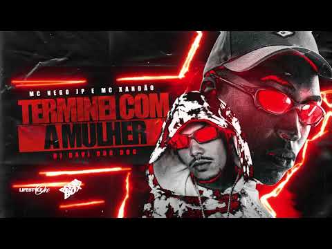 MC Nego JP e MC Xandão - Terminei com a Mulher ( Dj Davi Dog Dog)