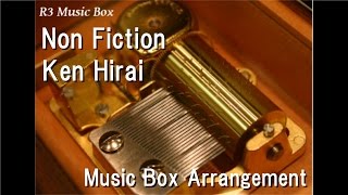 Non Fiction/Ken Hirai [Music Box]