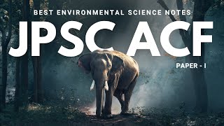 🌿 JPSC ACF Environmental Science Notes | Paper-I | Ace Your Exam with the Best Content! #jpscacf