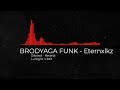 BRODYAGA FUNK Eternxlkz Slowed Reverb