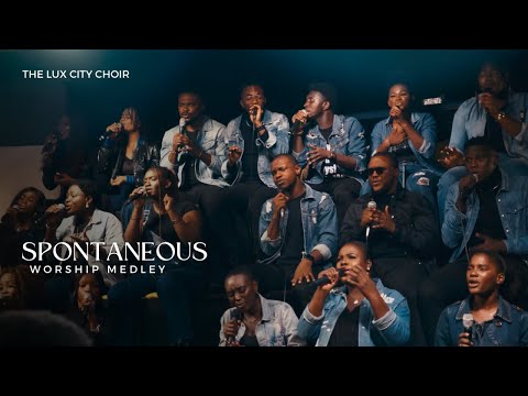 The Lux City Choir - Spontaneous Worship Medley feat  Ferica, Aidi & Kingsley