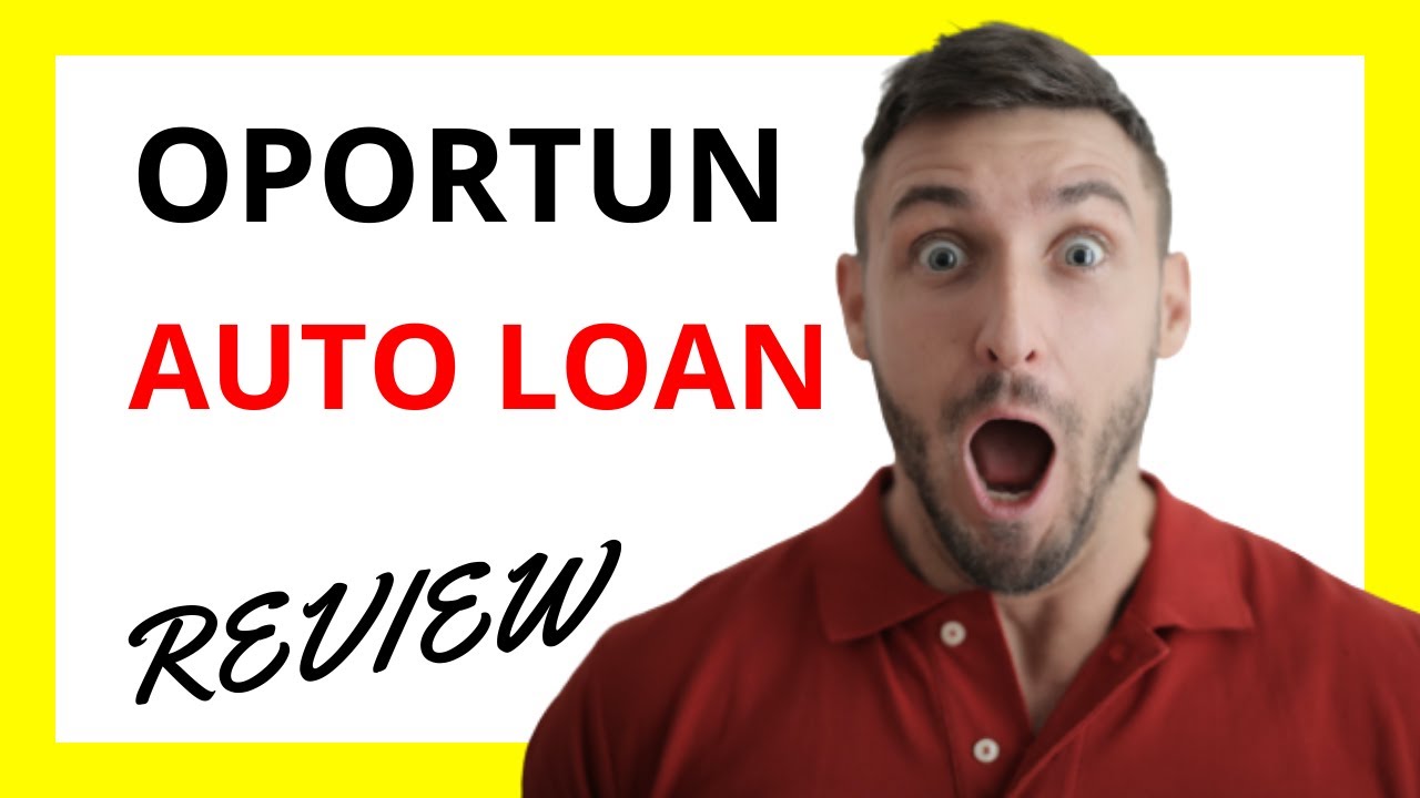 🔥 Oportun Auto Loan Review: Pros and Cons