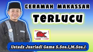 Download lagu Ceramah Makassar Terlucu | Ustadz Jusriadi Gama | Jamaah Sampai Ngakak mp3