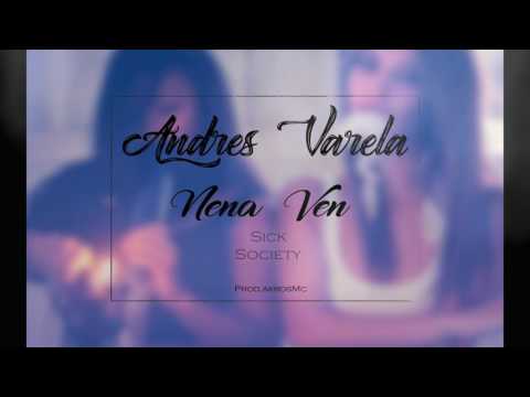 Andres Varela - Nena Ven -  (Prod:AkrosMc) 2017