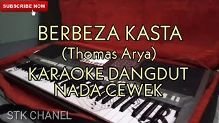 Download lagu BERBEZA KASTA - KARAOKE KOPLO NADA CEWEK (Thomas Arya) mp3 Download lagu BERBEZA KASTA - KARAOKE KOPLO NADA CEWEK (Thomas Arya) mp3