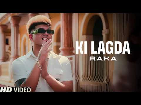 ki lagda - Raka - ( official audio )  raka new song ki lagda - new Punjabi song 2024