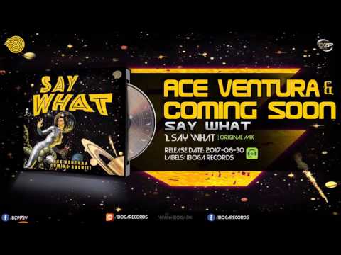 Ace Ventura & Coming Soon - Say What