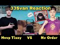 4AM33Svan Reaction on Nv Order vs Hvvp Tixzy 🔥