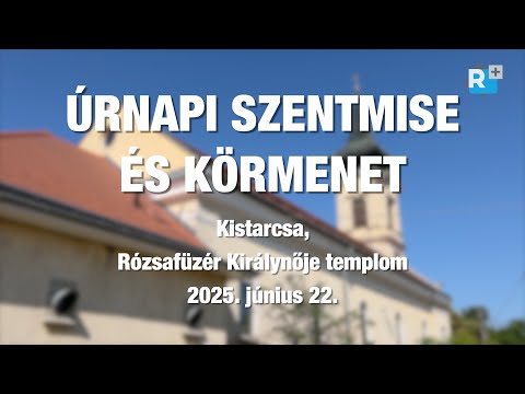 Úrnapi szentmise és körmenet - 2025.