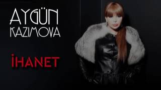 Aygün Kazımova - İhanet