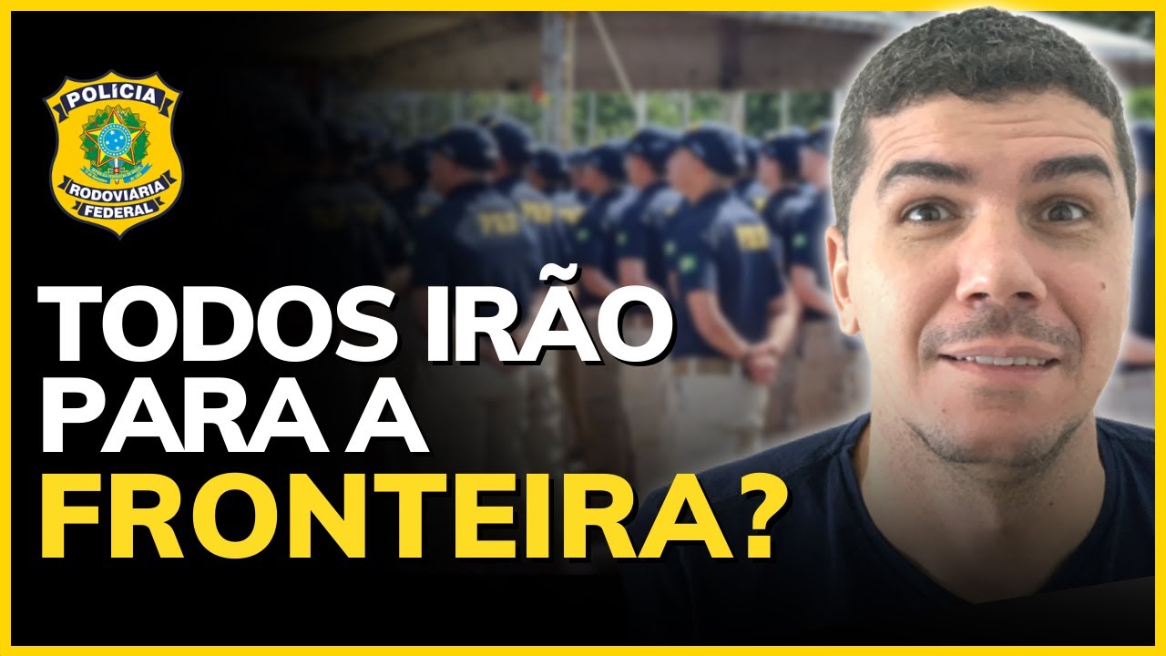 ESCOLHA DA PRIMEIRA LOTAÇÃO PRF - VAI PRA FRONTEIRA?