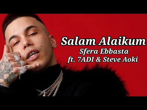 Salam Alaikum (Testo/Lyrics) - Sfera Ebbasta ft. 7ADI & Steve Aoki