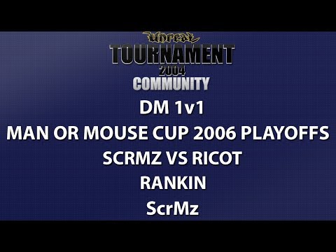 UT2004 DM 1v1 - Man or Mouse Playoffs - ScrMz vs ricot - Rankin - ScrMz