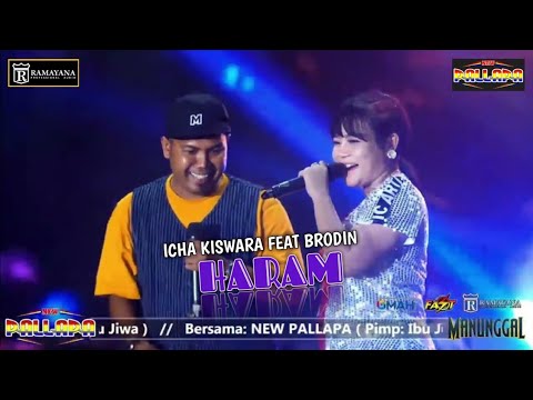HARAM - ICHA KISWARA FEAT BRODIN - NEW PALLAPA - LIVE WONOKERTO KULON, WONOKERTO - KAB. PEKALONGAN