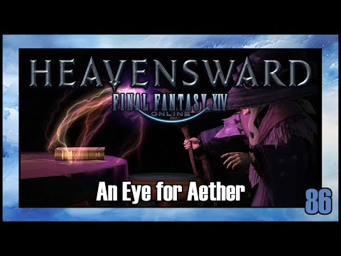 Final Fantasy 14 - An Eye for Aether | Heavensward Main Scenario Quest | 4K60FPS