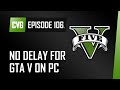 GTA V o'clock: No Delay for GTA 5 on PC ...