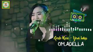 Download lagu GEDE ROSO - YENI INKA || OM.ADELLA mp3 Download lagu GEDE ROSO - YENI INKA || OM.ADELLA mp3