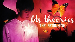 BTS THEORIES: The Beginning