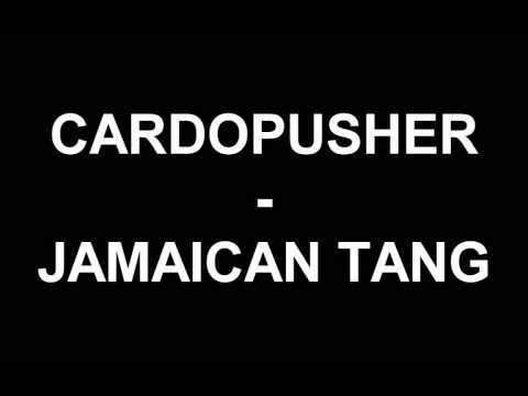 Cardopusher - Jamaican Tang