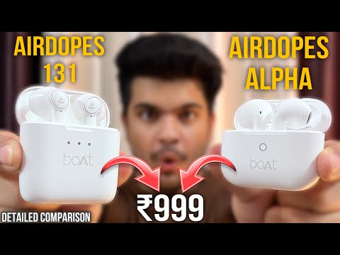 Boat Airdopes 131 VS Boat Airdopes Alpha | Comparison Between Boat 131 And Boat Alpha