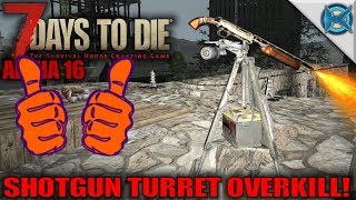 7 Days to Die | Shotgun Turret OVERKILL! | Let's Play Gameplay Alpha 16 | S16.Exp-03E15