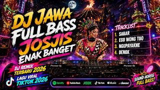 Download lagu DJ JAWA TERBARU FULL BASS - JOSJIS ENAK BANGET | SABAR, EGO WONG TUO, NGUPAYAKNE | SOTYA REMIX mp3 Download lagu DJ JAWA TERBARU FULL BASS - JOSJIS ENAK BANGET | SABAR, EGO WONG TUO, NGUPAYAKNE | SOTYA REMIX mp3