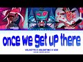 VELVETTE VOX VALENTINO Once We Get Up There Lyrics From Hazbin Hotel S2
