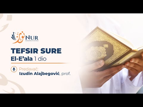 Tefsir Sure El-E'ala 1 dio - Izudin Alajbegović, prof.