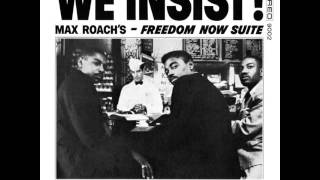 Max Roach & Booker Little - 1960 - We Insist! - 01 Driva' Man