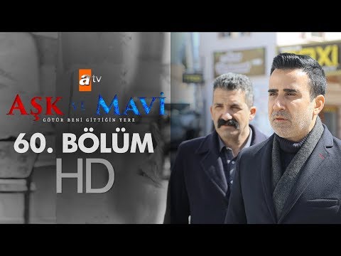 Aşk ve Mavi 60. Bölüm