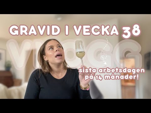 GRAVID I VECKA 38 | TIPS FRÅN BARNMORSKAN