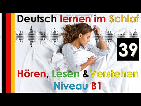 , title : 'Deutsch lernen im Schlaf & Hören  Lesen und Verstehen - Niveau B1  (39)'