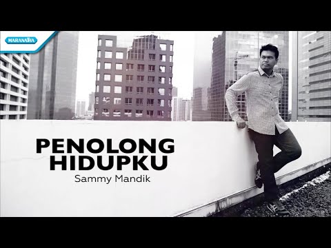 Penolong Hidupku - Sammy Mandik (with lyric)