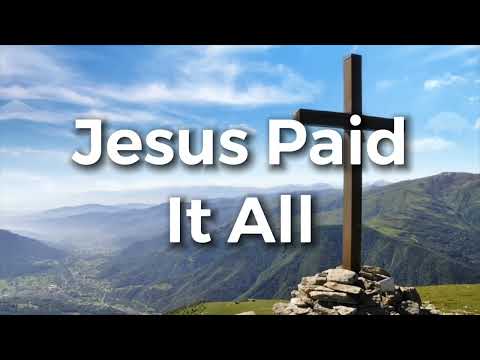 Jesus Paid It All — Lyric Video | Lydia Walker ft. Doug Ott | Christian Music Playlist 2025