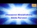 Hazaaron Khwahishen Devotional Ghalib By Abida Parveen