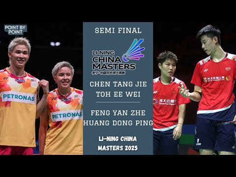 Semi Final | Chen/Toh (MAS) vs Feng/Huang (CHN) | LI-NING CHINA MASTERS 2025